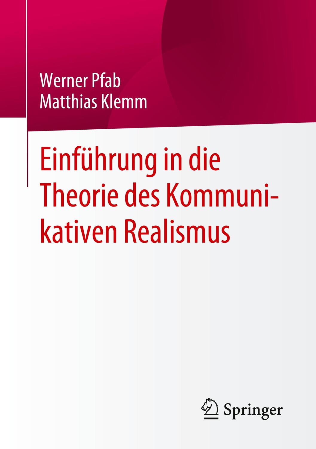 Cover: 9783658377755 | Einführung in die Theorie des Kommunikativen Realismus | Klemm (u. a.)