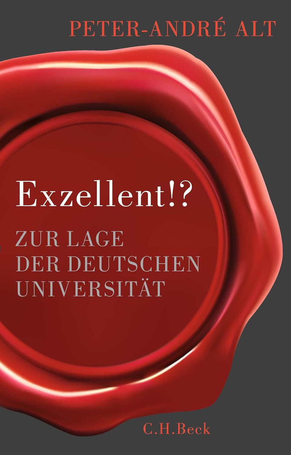 Cover: 9783406776908 | Exzellent!? | Zur Lage der deutschen Universität | Peter-André Alt