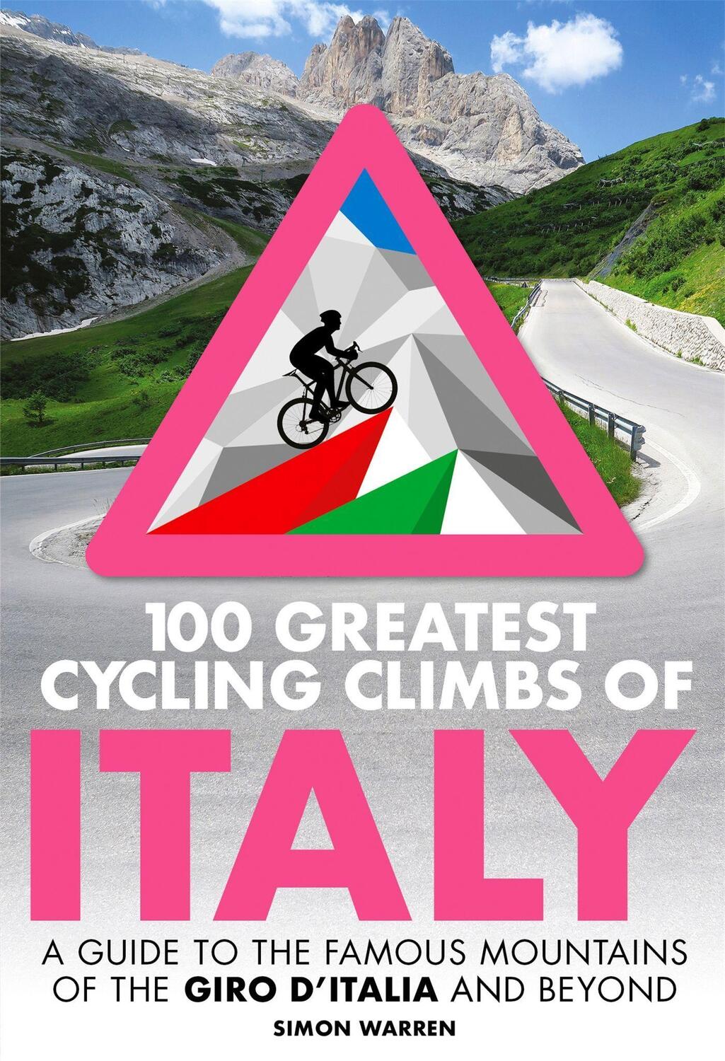 Cover: 9781472143051 | 100 Greatest Cycling Climbs of Italy | Simon Warren | Taschenbuch