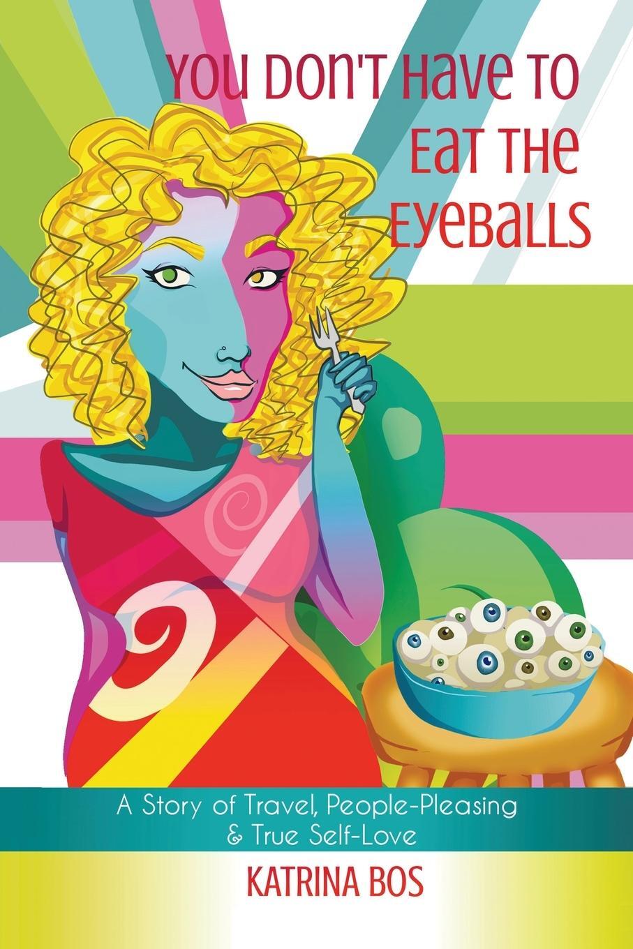 Cover: 9780228818281 | You Don't Have to Eat the Eyeballs | Katrina Bos | Taschenbuch | 2019