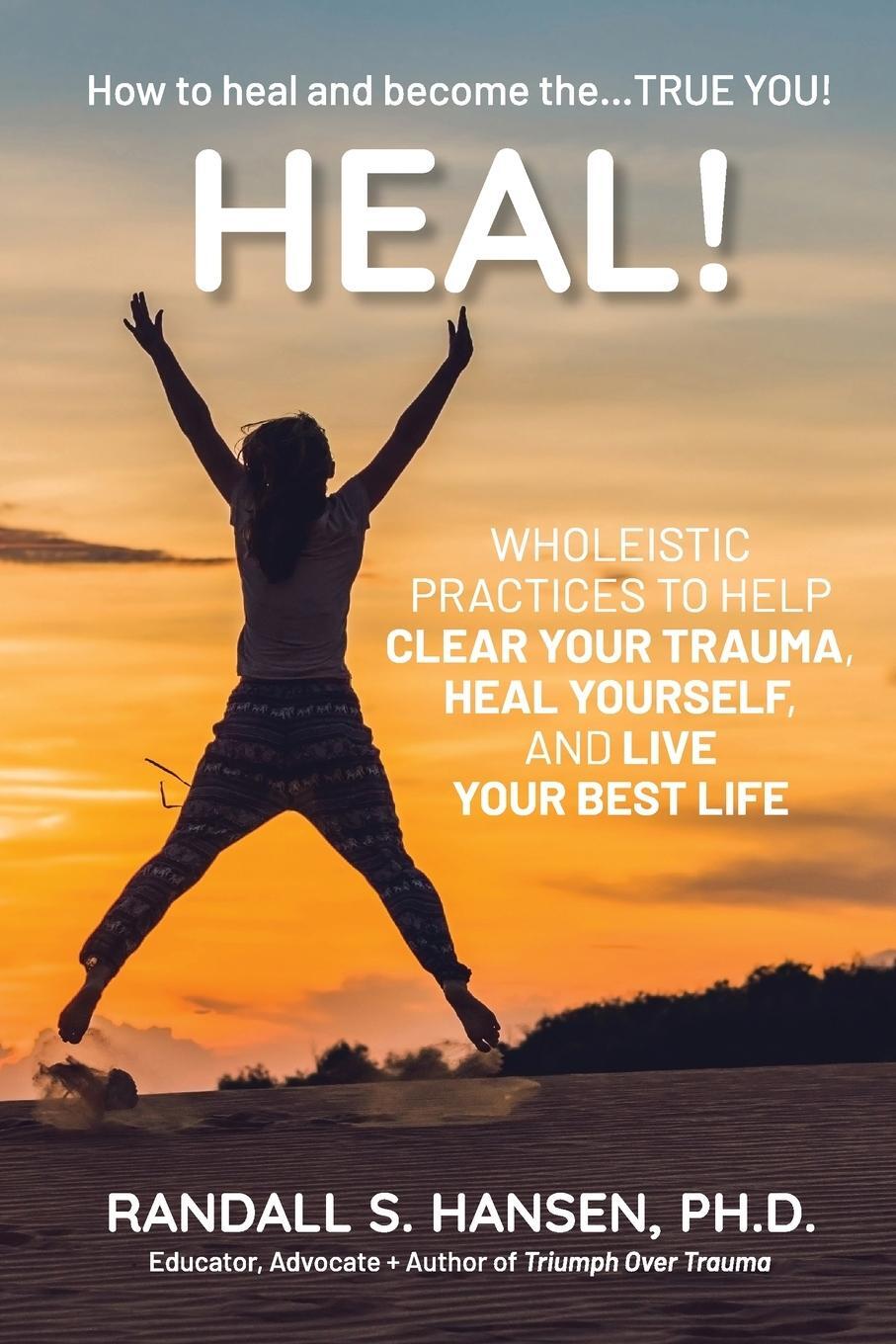 Cover: 9798987252024 | Heal! Wholeistic Practices to Help Clear Your Trauma, Heal...