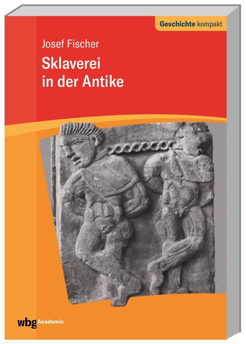 Cover: 9783534271412 | Sklaverei in der Antike | Josef Fischer | Taschenbuch | 168 S. | 2021