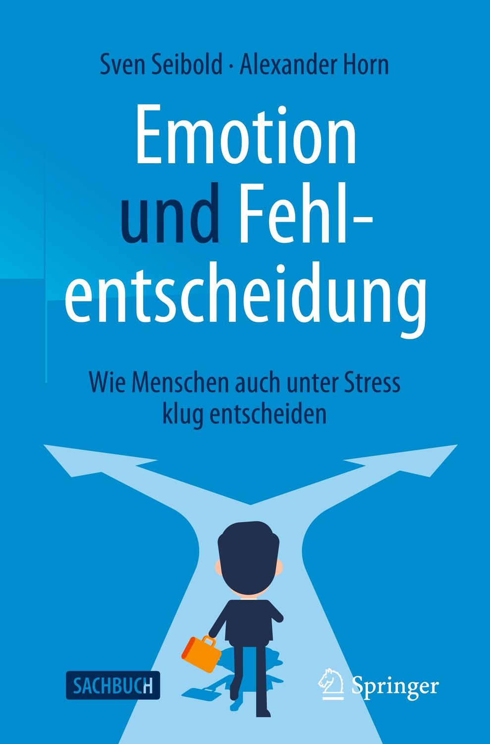 Cover: 9783662632369 | Emotion und Fehlentscheidung | Sven Seibold (u. a.) | Taschenbuch