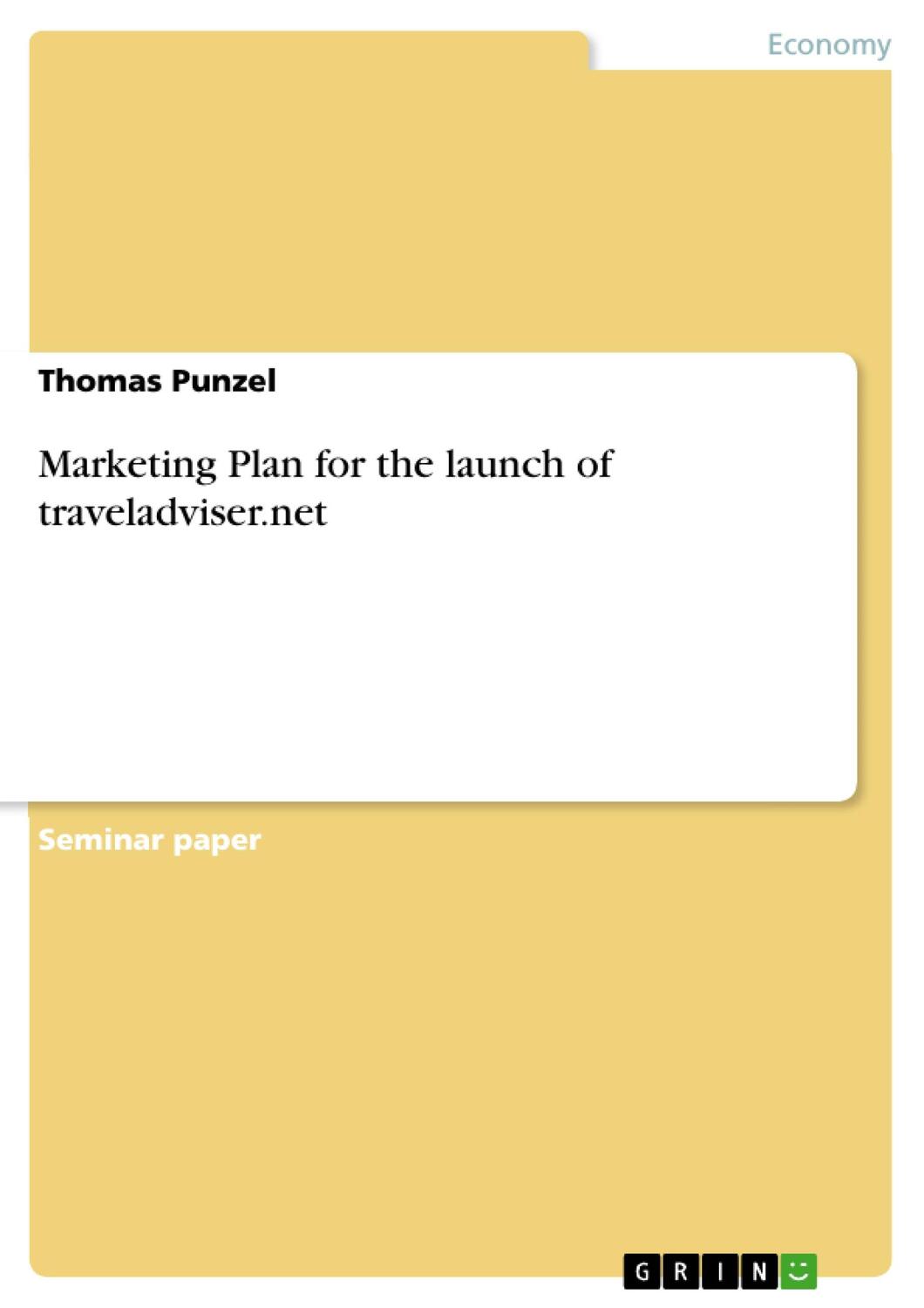 Cover: 9783640862306 | Marketing Plan for the launch of traveladviser.net | Thomas Punzel