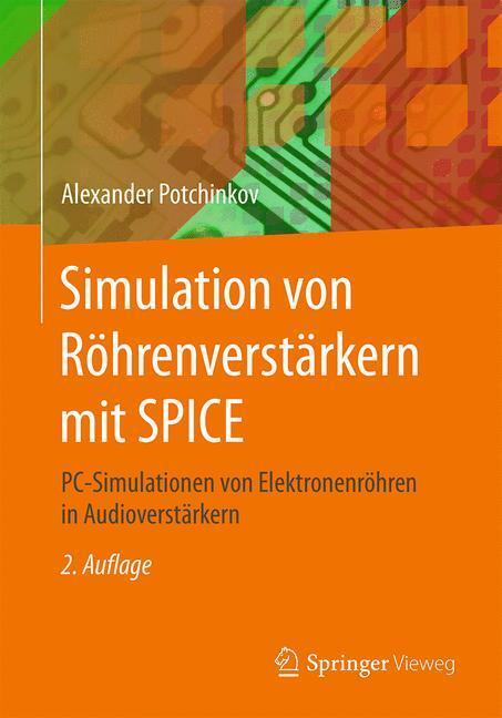 Cover: 9783834814722 | Simulation von Röhrenverstärkern mit SPICE | Alexander Potchinkov