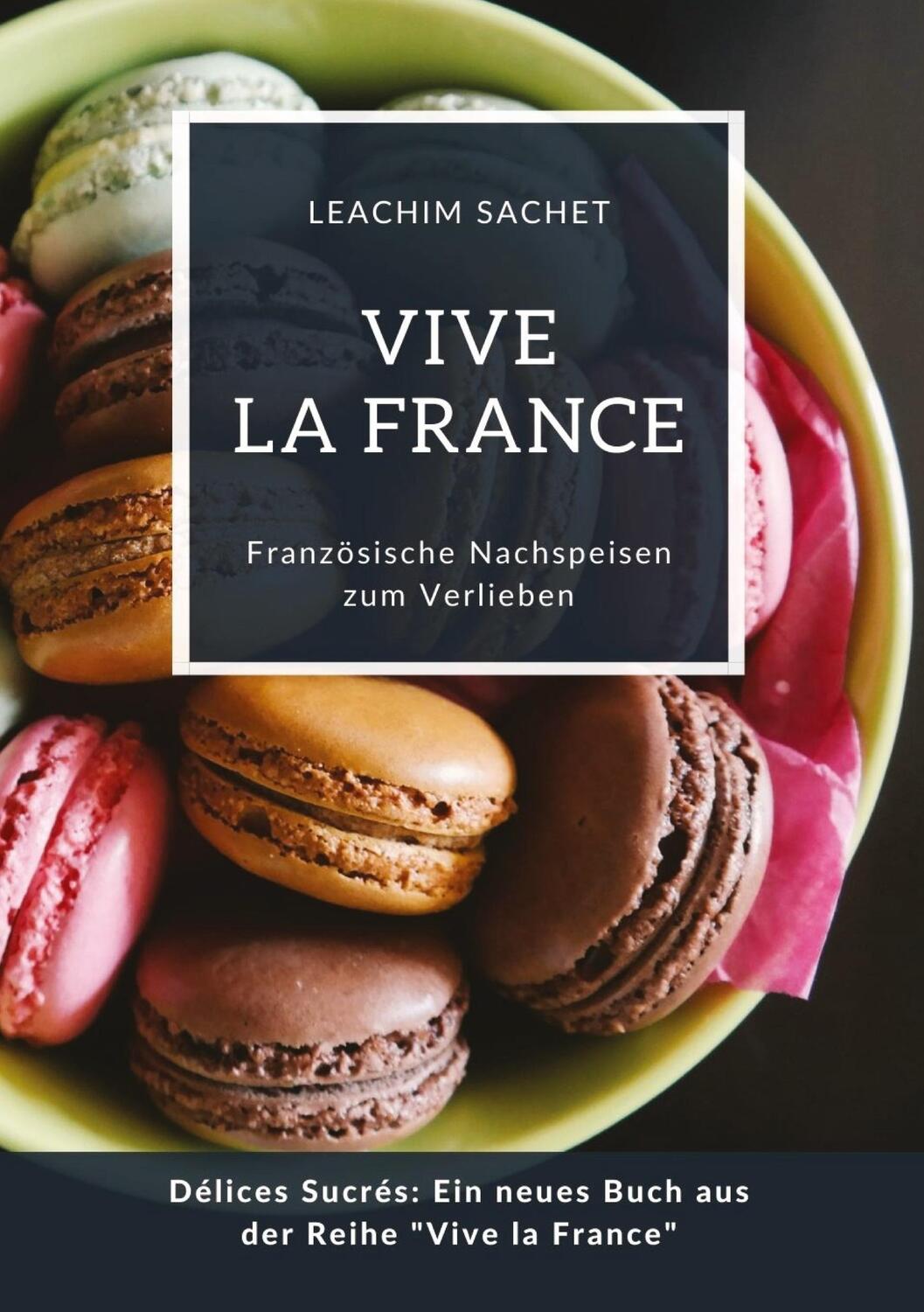 Cover: 9783384114280 | Vive la France: Französische Nachspeisen zum Verlieben | Sachet | Buch