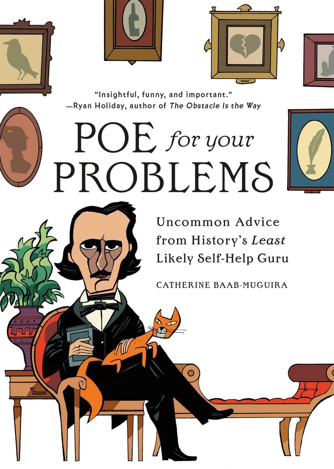 Cover: 9780762499090 | Poe for Your Problems: Uncommon Advice from History's Least Likely...