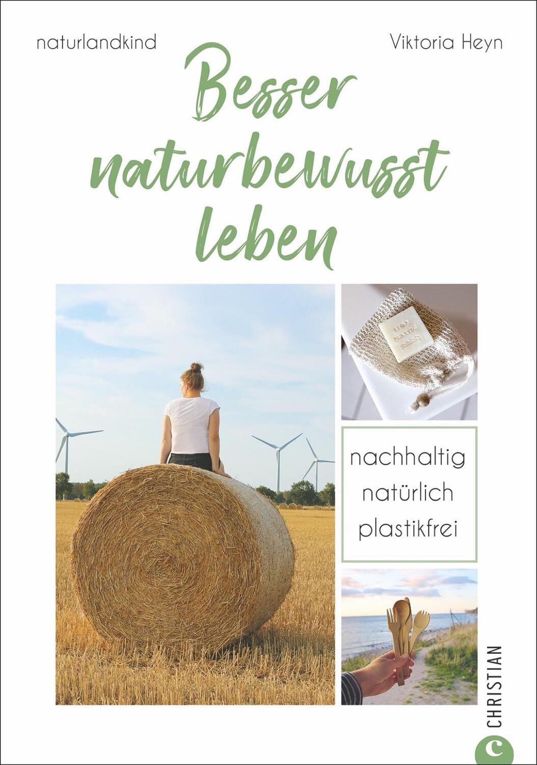 Cover: 9783959613705 | Besser naturbewusst leben | Nachhaltig. Natürlich. Plastikfrei. | Buch