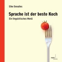 Cover: 9783823365969 | Sprache ist der beste Koch | Ein linguistisches Menü | Donalies | Buch