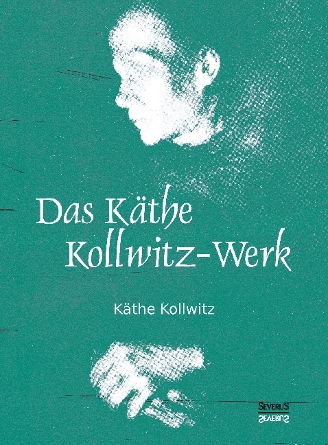 Cover: 9783958015142 | Das Käthe Kollwitz-Werk | Käthe Kollwitz | Taschenbuch | 236 S. | 2016