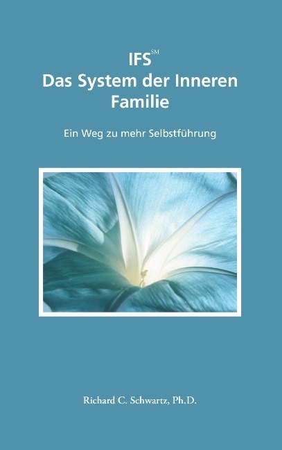 Cover: 9783833474132 | IFS - Das System der Inneren Familie | Ein Weg zu mehr Selbstführung