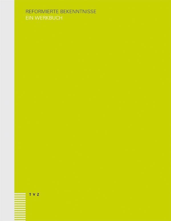 Cover: 9783290175122 | Reformierte Bekenntnisse | Ein Werkbuch | Taschenbuch | 172 S. | 2009