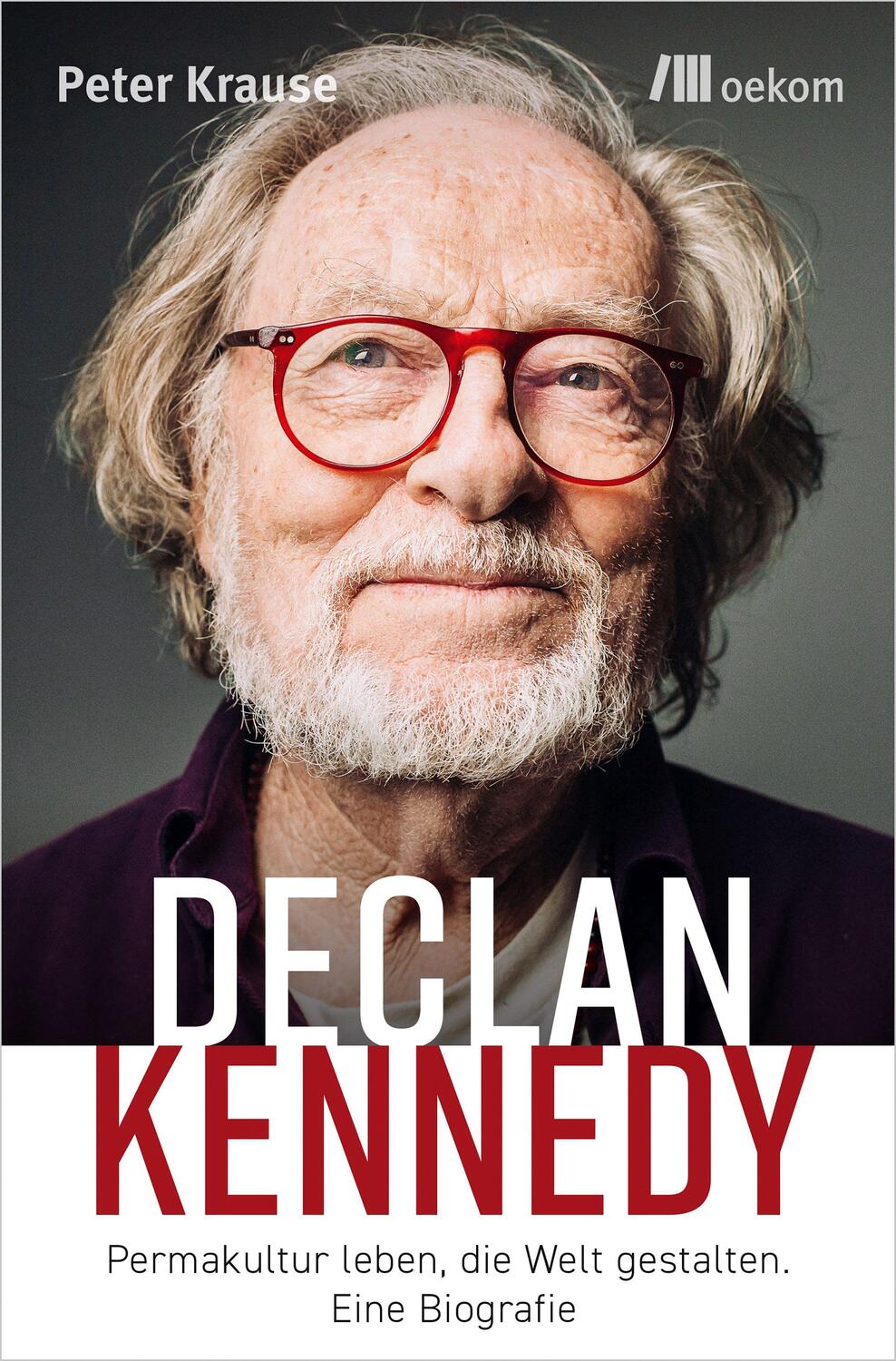 Cover: 9783962382414 | Declan Kennedy | Permakultur leben, die Welt gestalten. Eine Biografie