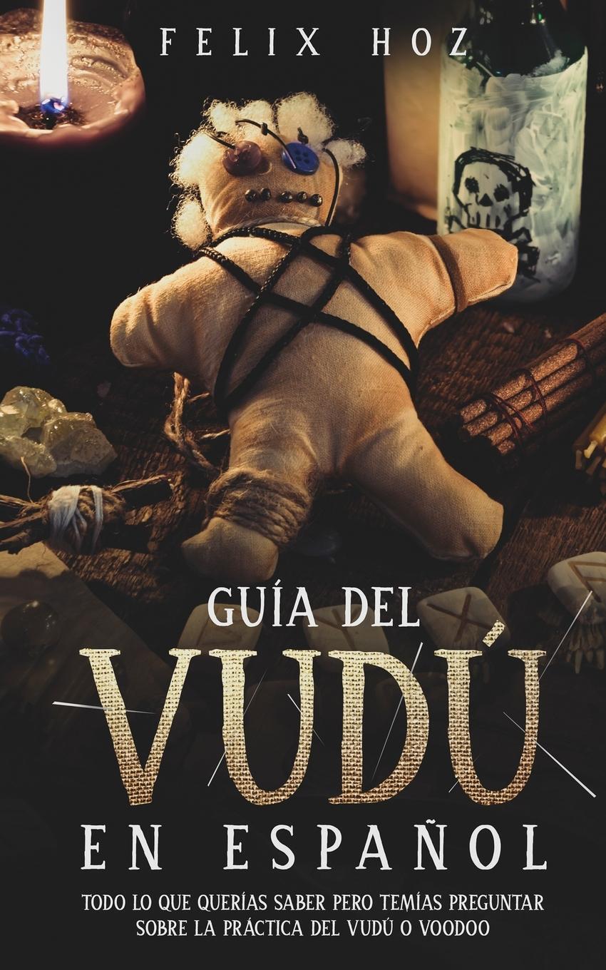 Cover: 9781646946228 | Guía del Vudú en Español | Felix Hoz | Taschenbuch | Paperback | 2021