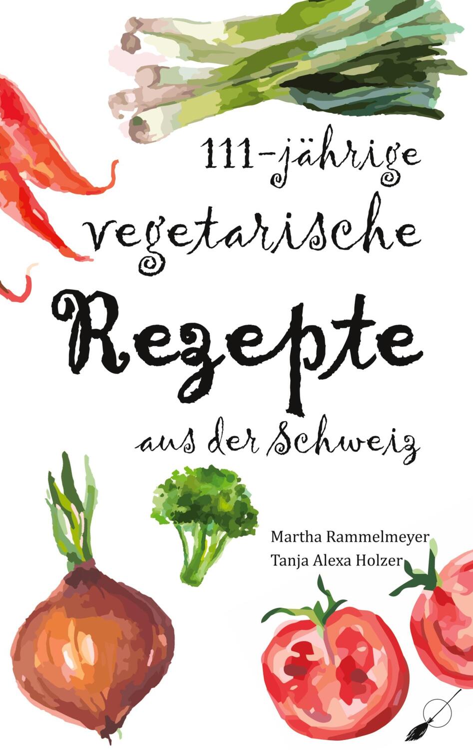 Cover: 9783039230693 | 111-jährige vegetarische Rezepte aus der Schweiz | Rammelmeyer (u. a.)