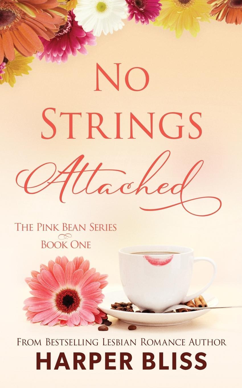 Cover: 9789881490988 | No Strings Attached | The Pink Bean Series - Book 1 | Harper Bliss