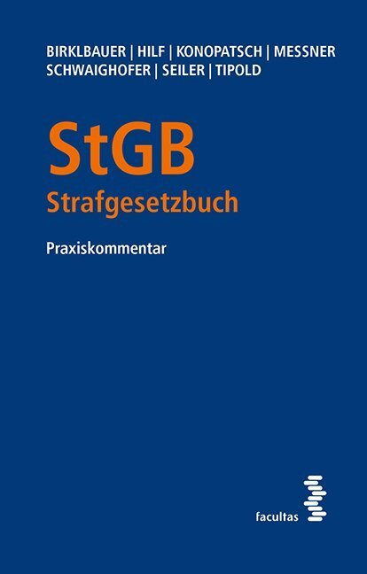 Cover: 9783708916163 | StGB - Strafgesetzbuch | Praxiskommentar | Alois Birklbauer (u. a.)