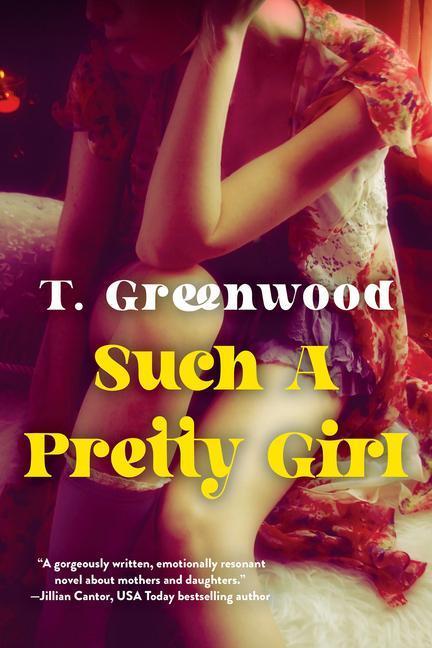 Cover: 9781496739322 | Such a Pretty Girl | A Captivating Historical Novel | T. Greenwood