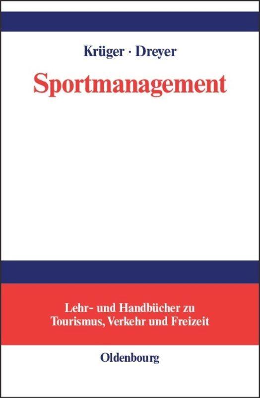 Cover: 9783486200300 | Sportmanagement | Eine themenbezogene Einführung | Arnd Krüger (u. a.)