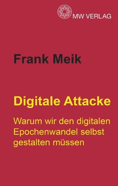 Cover: 9783981529333 | Digitale Attacke | Frank Meik | Buch | HC runder Rücken kaschiert