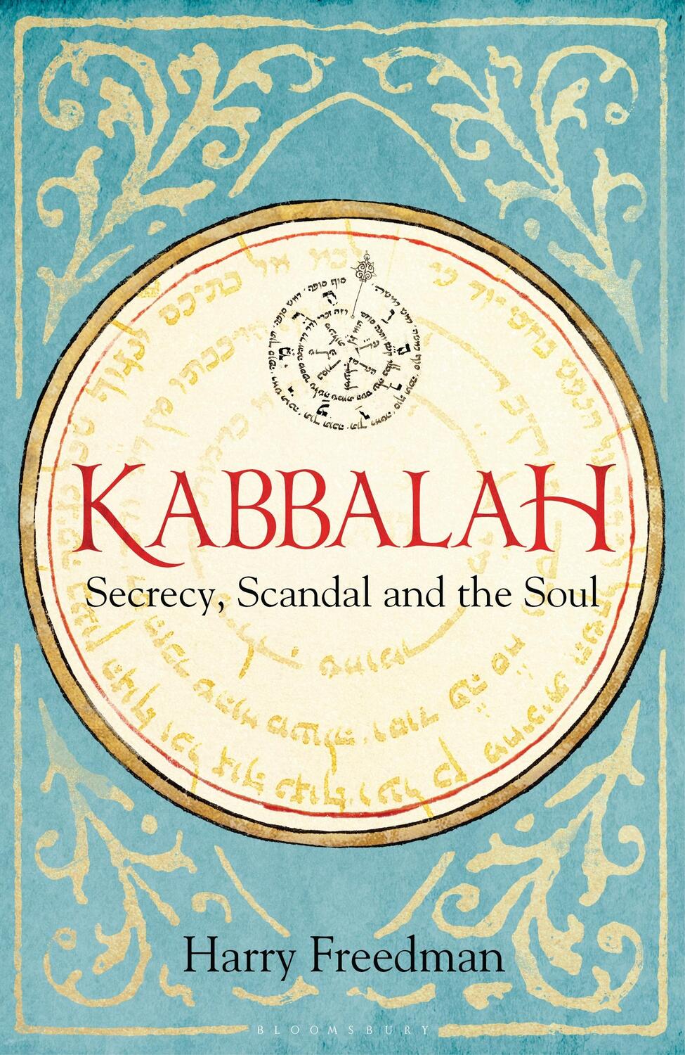 Cover: 9781472950987 | Kabbalah: Secrecy, Scandal and the Soul | Harry Freedman | Buch | 2019