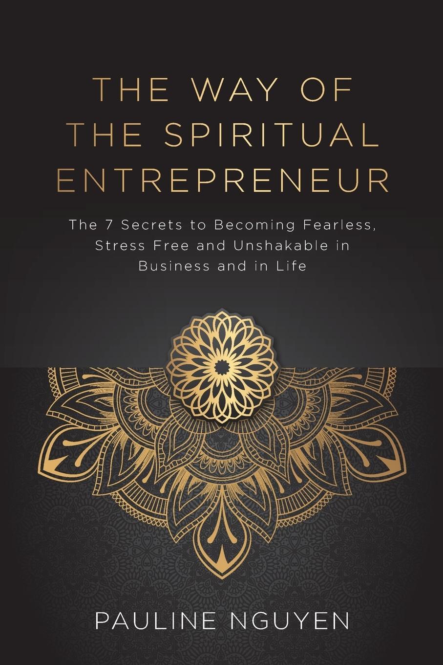 Cover: 9780648402459 | The Way of the Spiritual Entrepreneur | Pauline Nguyen | Taschenbuch