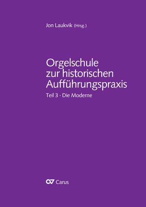 Cover: 9783899484533 | Orgelschule zur historischen Aufführungspraxis Teil 3 | Die Moderne