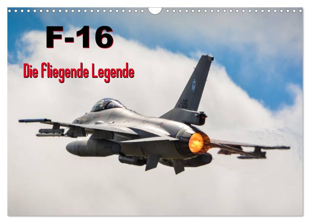 Cover: 9783383513992 | F-16 Fliegende Legende (Wandkalender 2024 DIN A3 quer), CALVENDO...