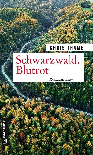 Cover: 9783839225929 | Schwarzwald. Blutrot | Kriminalroman | Chris Thame | Taschenbuch