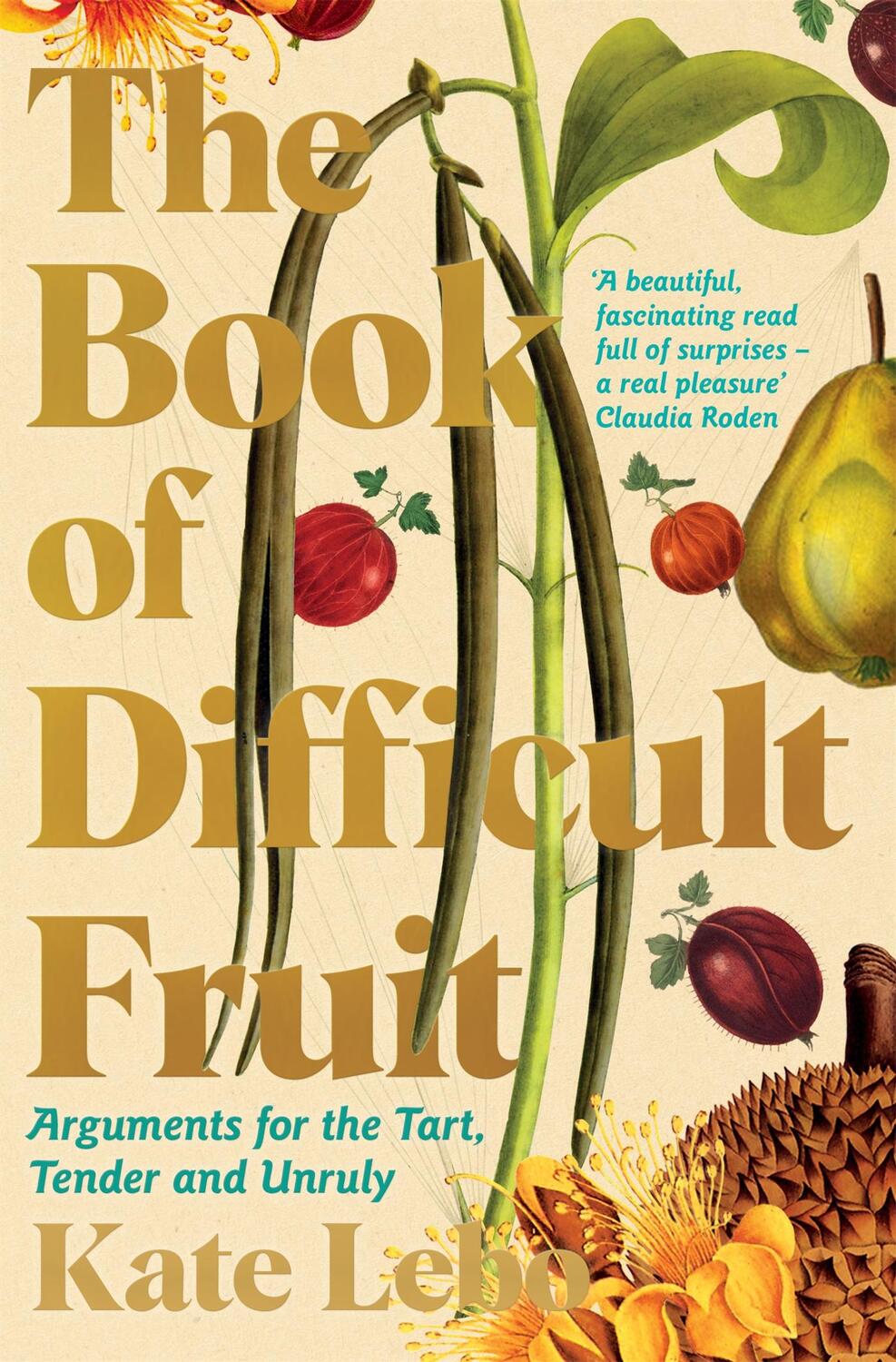 Cover: 9781509879267 | The Book of Difficult Fruit | Kate Lebo | Taschenbuch | Englisch
