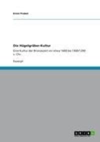 Cover: 9783640111749 | Die Hügelgräber-Kultur | Ernst Probst | Taschenbuch | Paperback | 2008