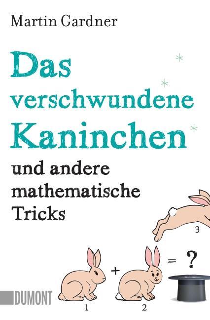 Cover: 9783832163518 | Das verschwundene Kaninchen und andere mathematische Tricks | Gardner