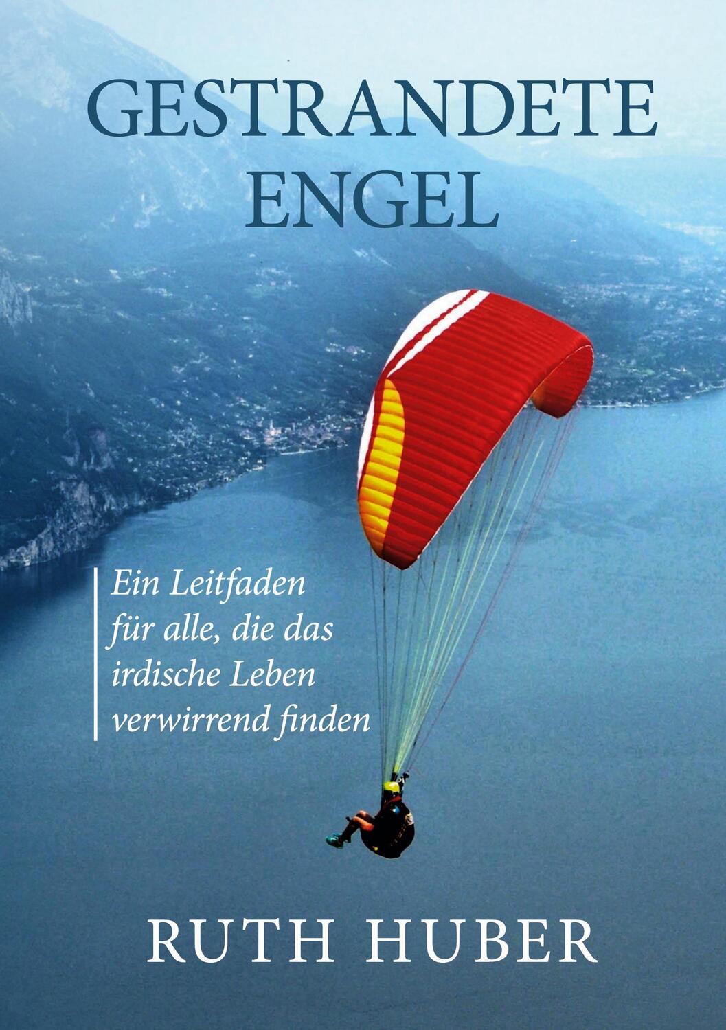 Cover: 9783347408395 | Gestrandete Engel | Ruth Huber | Taschenbuch | Paperback | Deutsch