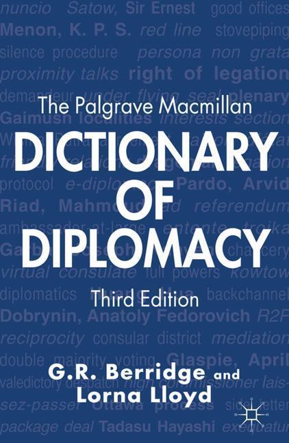 Cover: 9780230302990 | The Palgrave Macmillan Dictionary of Diplomacy | L. Lloyd (u. a.)