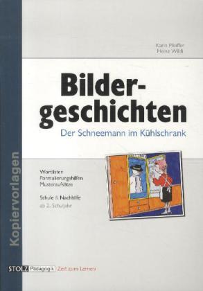 Cover: 9783897781436 | Der Schneemann im Kühlschrank, Bildergeschichten | Pfeiffer (u. a.)