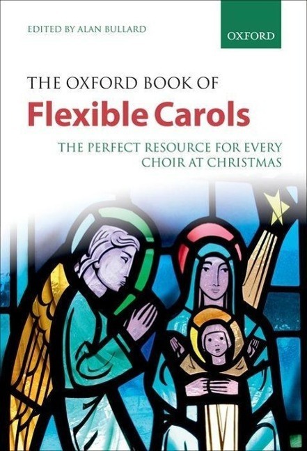 Cover: 9780193364622 | Oxford Book Of Flexible Carols | Alan Bullard | Flexible Anthologies