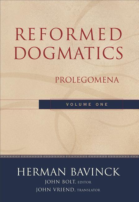 Cover: 9780801026324 | Reformed Dogmatics - Prolegomena | Prolegomena | Bavinck (u. a.)
