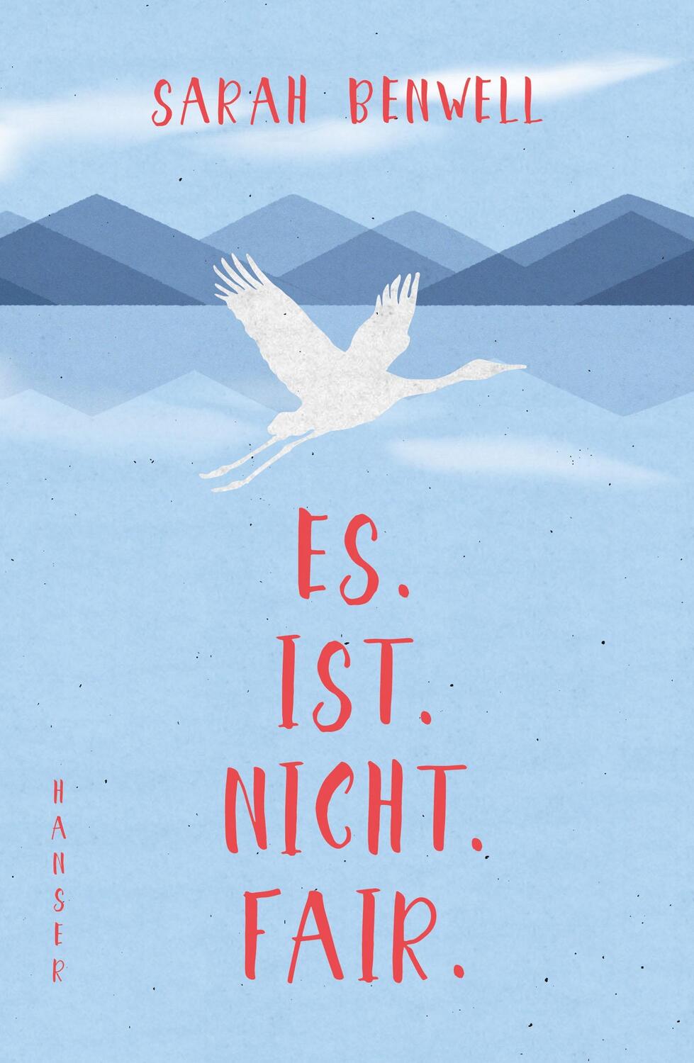 Cover: 9783446252967 | Es.Ist.Nicht.Fair. | Sarah Benwell | Buch | 352 S. | Deutsch | 2016