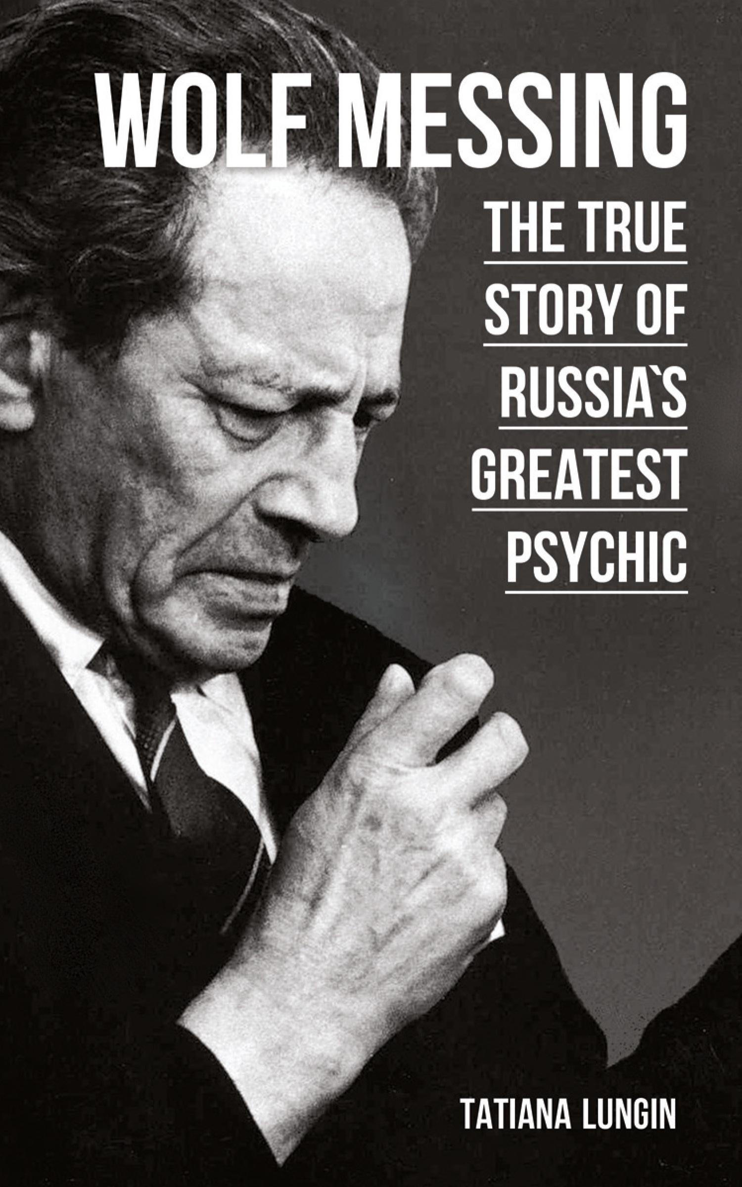 Cover: 9781782670971 | Wolf Messing | The True Story of Russia`s Greatest Psychic | Lungin