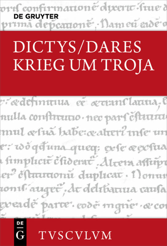 Cover: 9783110620139 | Krieg um Troja | Lateinisch - deutsch | Dictys (u. a.) | Buch | 2019