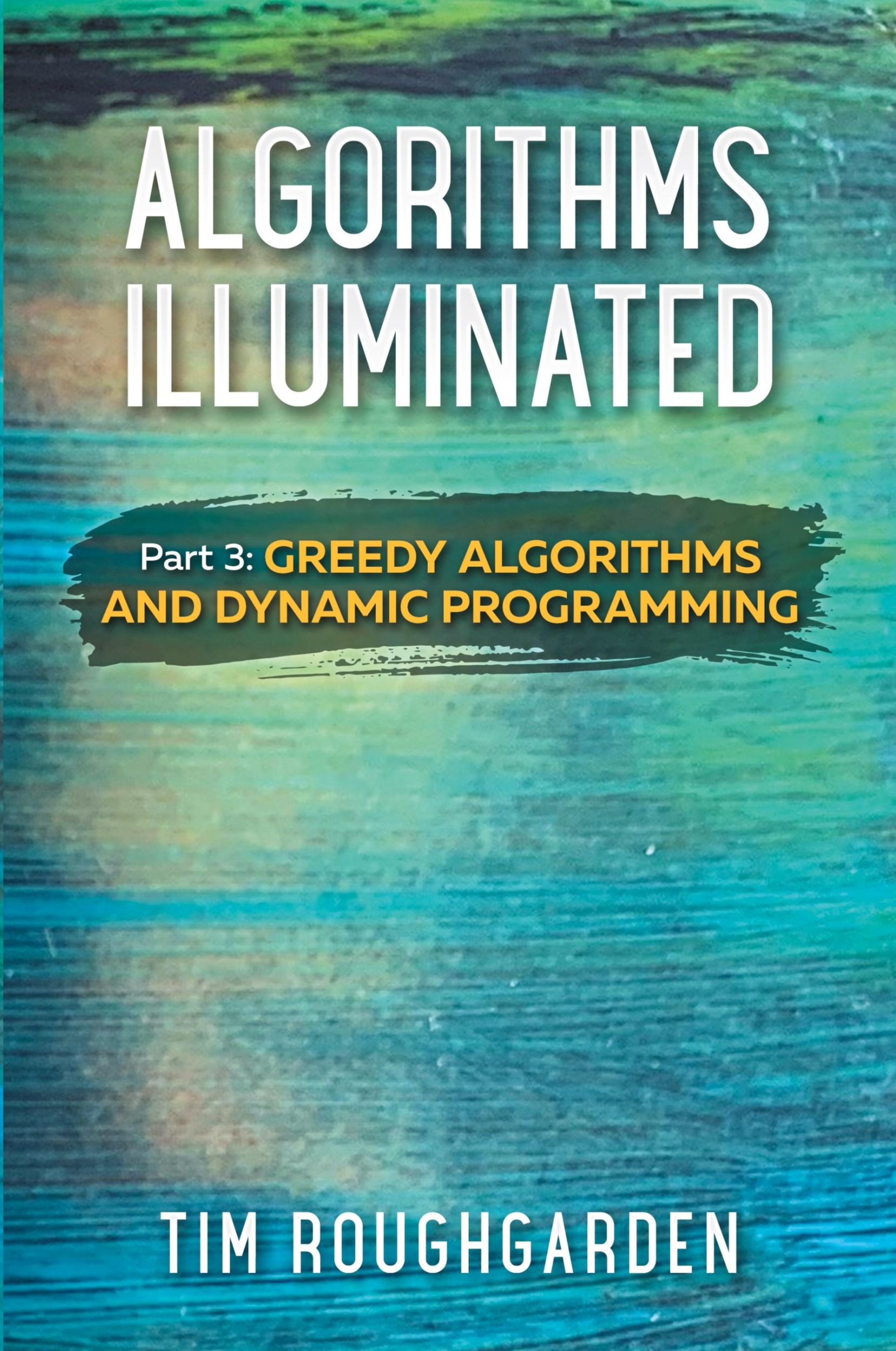 Cover: 9780999282946 | Algorithms Illuminated (Part 3) | Tim Roughgarden | Taschenbuch | 2019