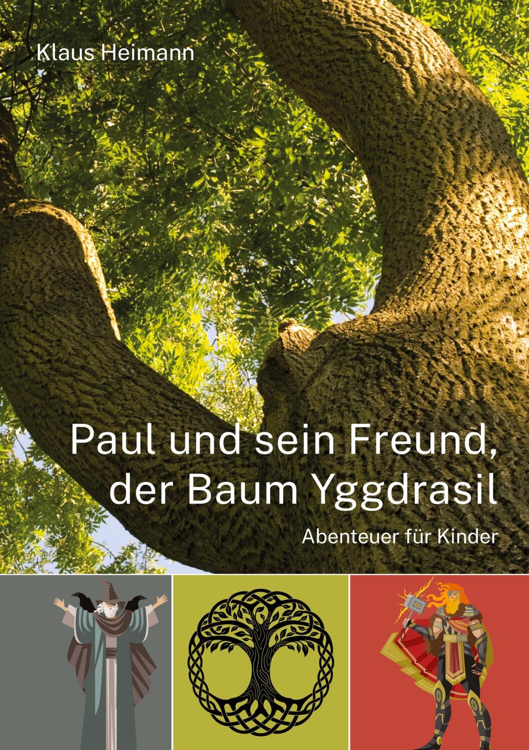 Cover: 9783943322422 | Paul und sein Freund, der Baum Yggdrasil | Ein Abenteuer für KIinder