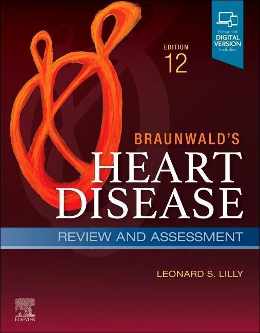 Cover: 9780323835138 | Braunwald's Heart Disease Review and Assessment | Leonard S. Lilly