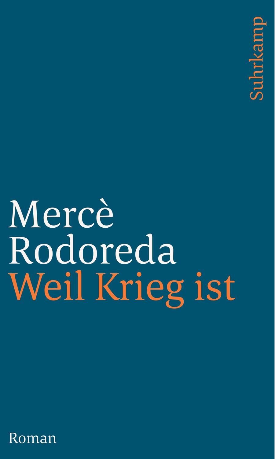 Cover: 9783518242704 | Weil Krieg ist | Roman | Mercè Rodoreda | Taschenbuch | 174 S. | 2020
