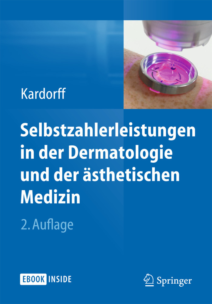 Cover: 9783662434260 | Selbstzahlerleistungen in der Dermatologie und der ästhetischen...
