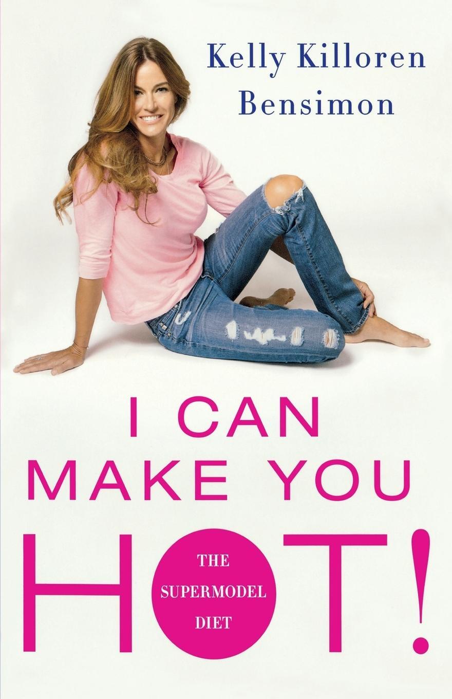 Cover: 9781250025098 | I Can Make You Hot! | Kelly Killoren Bensimon | Taschenbuch | Englisch