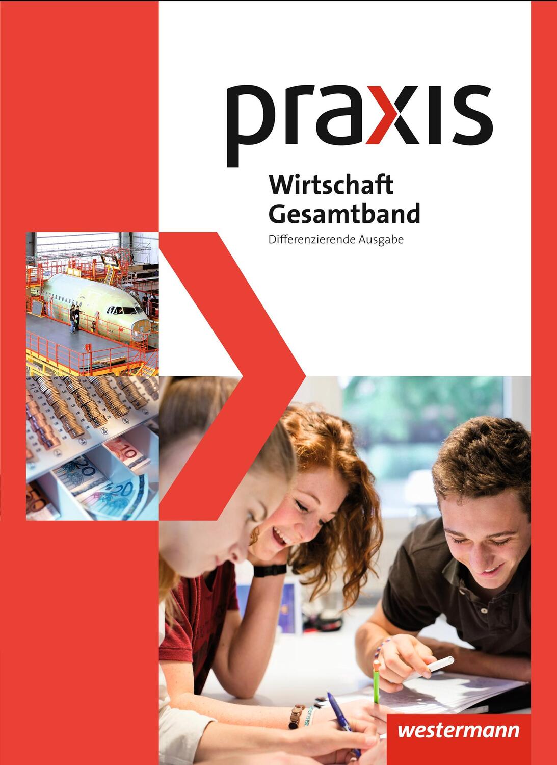 Cover: 9783141162264 | Praxis Wirtschaft. Gesamtband. Schülerband 8 - 10. Differenzierende...