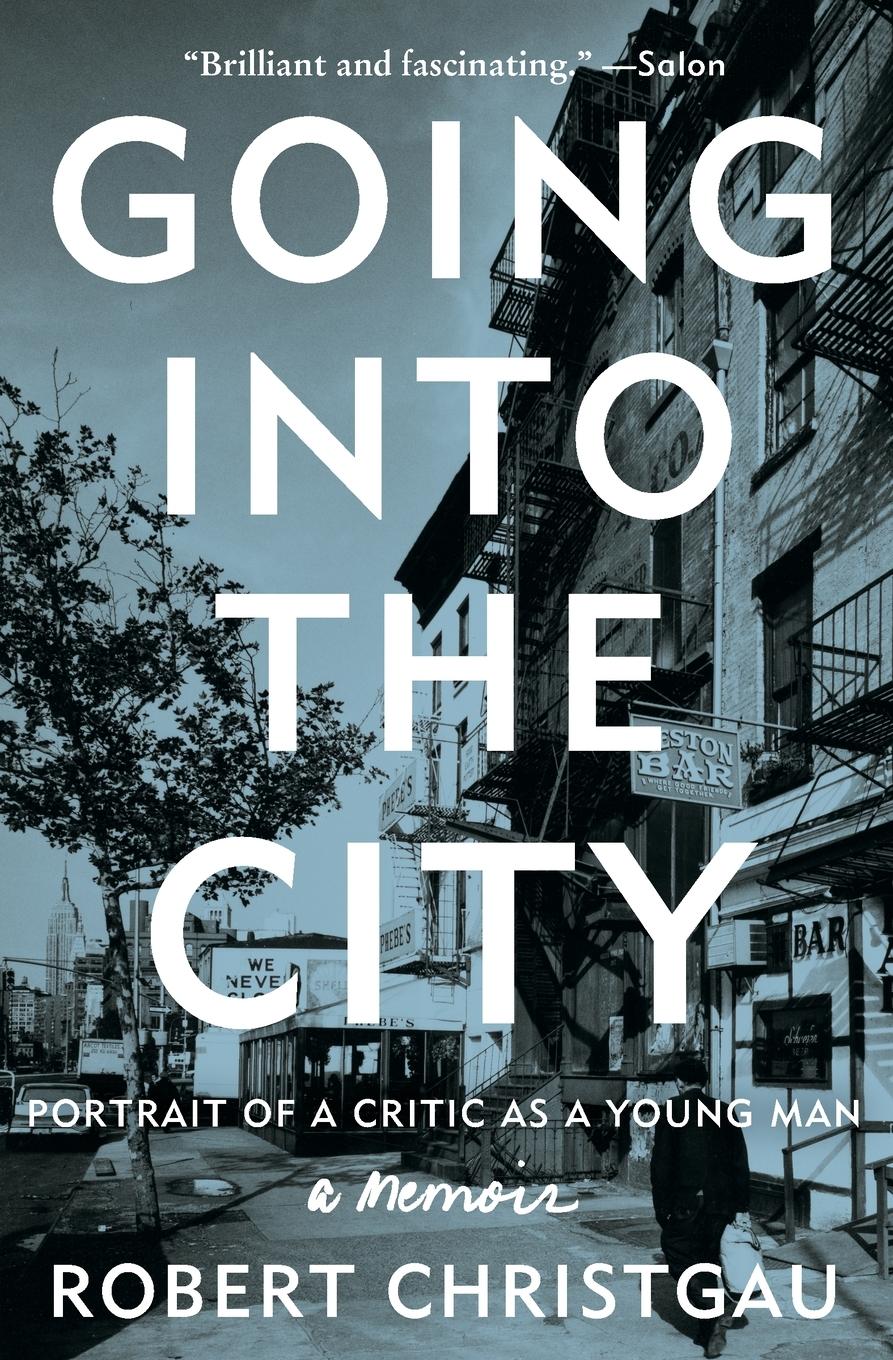 Cover: 9780062238801 | Going Into the City | Portrait of a Critic as a Young Man | Christgau