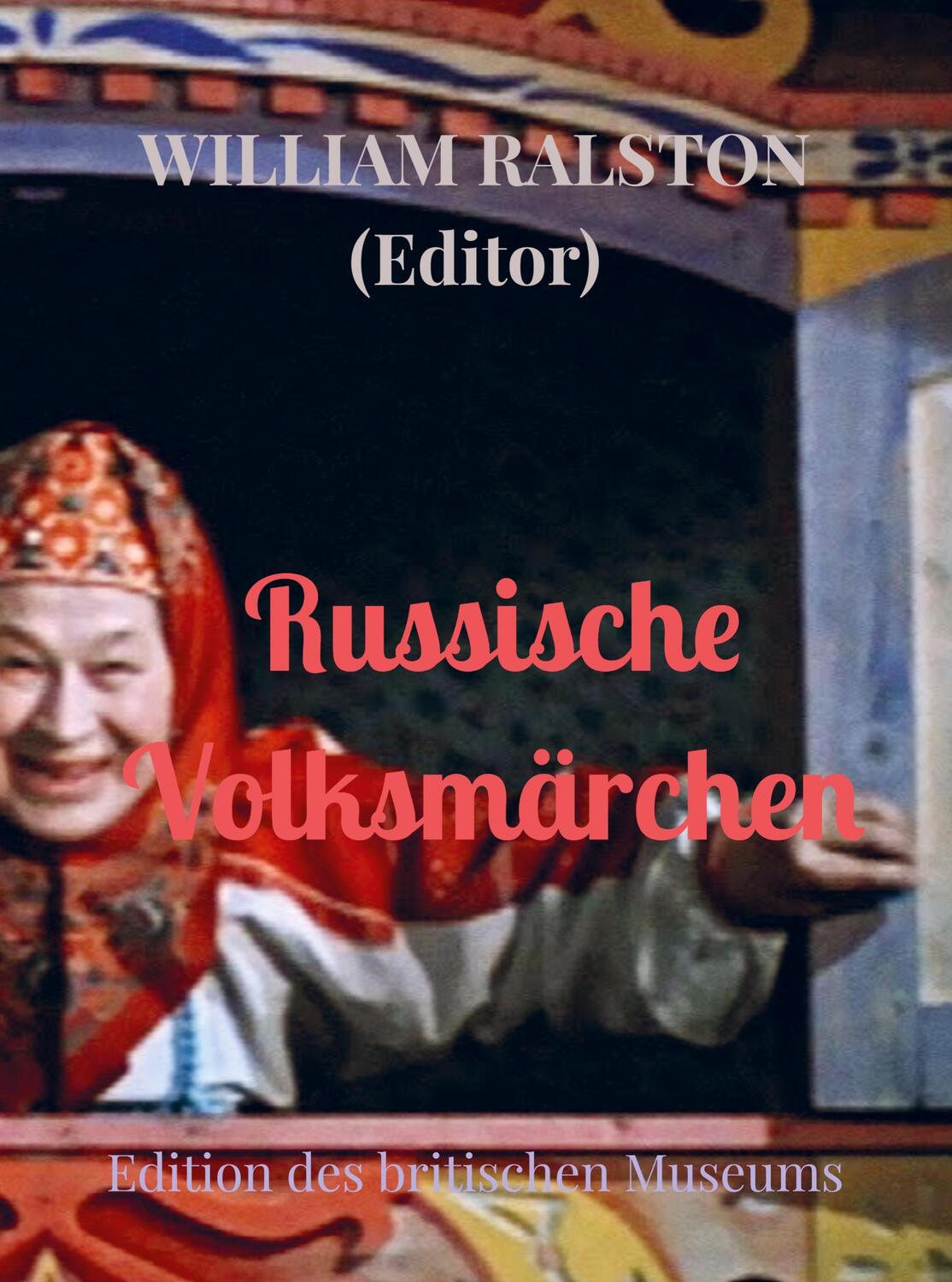 Cover: 9789403659176 | Russische Volksmärchen | Edition des britischen Museums | Ralston