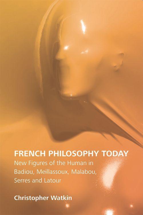 Cover: 9781474425834 | French Philosophy Today: New Figures of the Human in Badiou,...